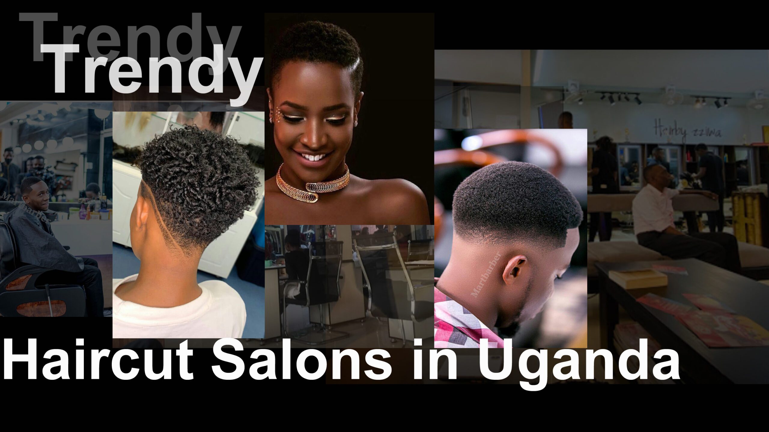 Trendy Haircut Salons in Uganda