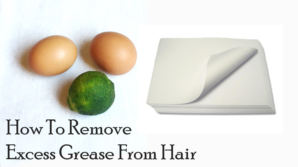 Effective  Ways of How to Remove Grease from Hair